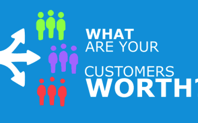 How Much Are Your Customers Worth To Your Business?